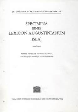 Specimina eines Lexicon Augustinianum (SLA). Erstellt auf den Grundlagen… / Specimina eines Lexicon Augustinianum (SLA). Erstellt auf den Grundlagen… von Hensellek,  Werner, Schilling,  Peter