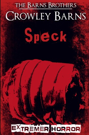 Extremer Horror / Speck von Barns,  Crowley