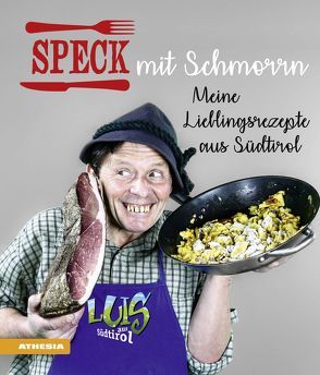 Speck mit Schmorrn von Bachmann,  Helmut, Gasteiger,  Heinrich, Südtirol,  Luis aus, Wieser,  Gerhard