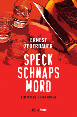 Speck Schnaps Mord von Zederbauer,  Ernest