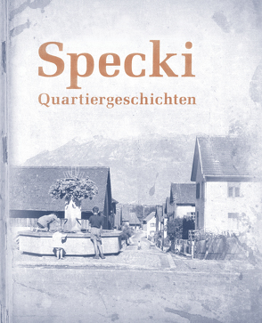 Specki Quartiergeschichten von Eberle,  Albert