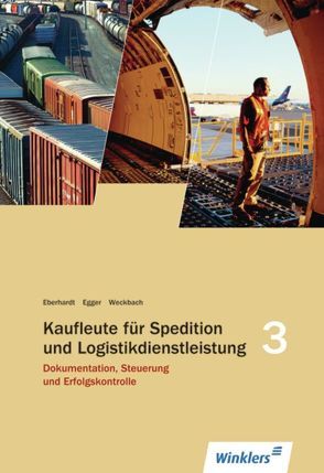 Spedition und Logistikdienstleistung von Eberhardt,  Manfred, Egger,  Norbert, Weckbach,  Michael