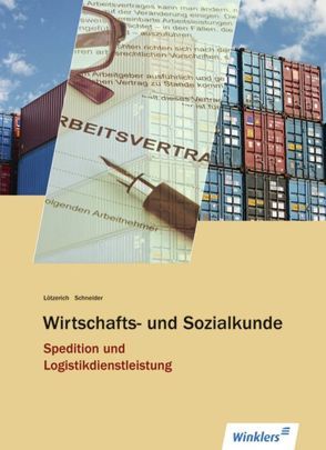 Spedition und Logistikdienstleistung von Lötzerich,  Roland, Schneider,  Peter-J.