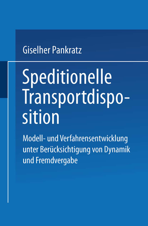 Speditionelle Transportdisposition von Pankratz,  Giselher