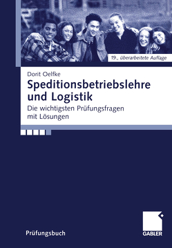 Speditionsbetriebslehre und Logistik von Oelfke,  Dorit