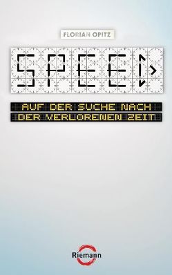 SPEED – Auf der Suche nach der verlorenen Zeit (E-Book plus) von Opitz,  Florian