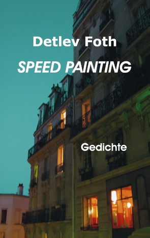 Speed Painting von Foth,  Detlev