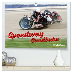 Speedway Sandbahn (hochwertiger Premium Wandkalender 2024 DIN A2 quer), Kunstdruck in Hochglanz von Landsherr,  Uli