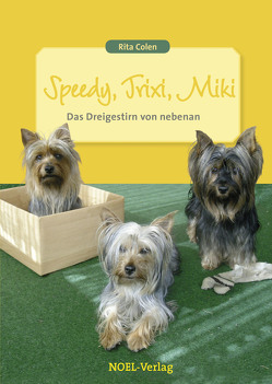 Speedy, Trixi, Miki von Colen,  Rita