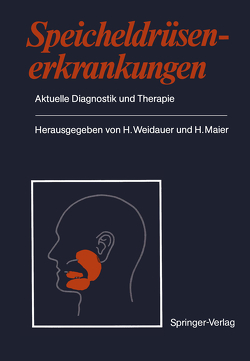 Speicheldrüsenerkrankungen von Maier,  H., Weidauer,  H.