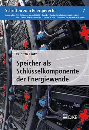 Speicher als Schlüsselkomponente der Energiewende von Kratz,  Brigitta