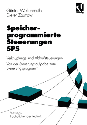 Speicherprogrammierte Steuerungen SPS von Wellenreuther,  Günter, Zastrow,  Dieter