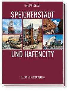 Speicherstadt und HafenCity von Kossak,  Egbert