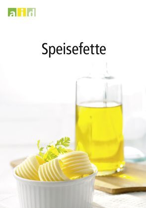 Speisefette von Fiebig,  Hans-Jochen, Weber,  Nicolas