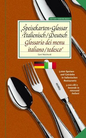 Speisekarten-Glossar Italienisch/Deutsch | Glossario dei menu. Italiano/tedesco von Malcherek,  Gerd