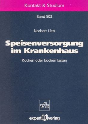 Speisenversorgung im Krankenhaus von Lieb,  Norbert