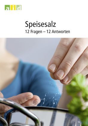 Speisesalz – 12 Fragen, 12 Antworten von Kaufmann,  Gabriele, Spaeth,  Martina