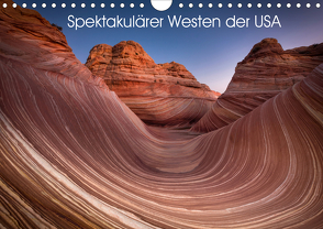 Spektakulärer Westen der USA (Wandkalender 2020 DIN A4 quer) von Heilmann,  Gunnar