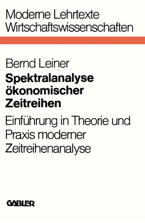 Spektralanalyse ökonomischer Zeitreihen von Leiner,  Bernd