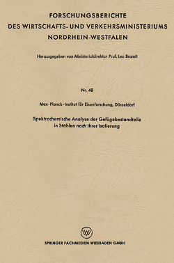 Spektrochemische Analyse der Gefügebestandteile in Stählen nach ihrer Isolierung von Brandt,  Leo