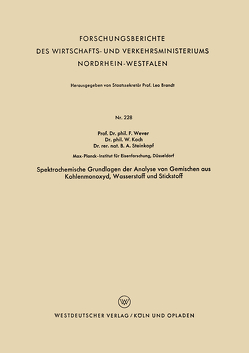 Spektrochemische Grundlagen der Analyse von Gemischen aus Kohlenmonoxyd, Wasserstoff und Stickstoff von Wever,  Franz