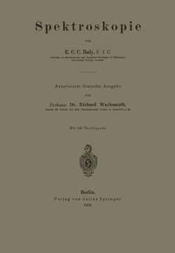 Spektroskopie von Baly,  E.C.C., Wachsmuth,  Richard