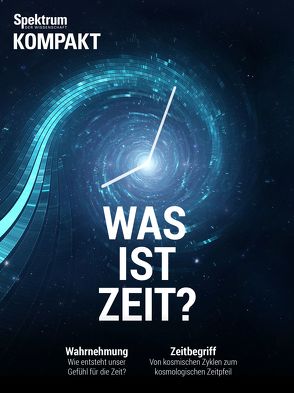 Spektrum Kompakt – Was ist Zeit?