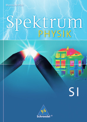 Spektrum Physik SI – Ausgabe 2010 für Rheinland-Pfalz von Dauscher,  Dr. Peter, May,  Lars-Patrick