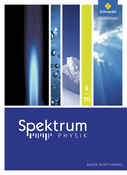 Spektrum Physik SI – Ausgabe 2017 für Baden-Württemberg von Appel,  Thomas, Bühler,  Bernd, Kastner,  Reinhold, Pelersen,  Bärbel