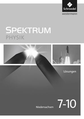 Spektrum Physik – Ausgabe 2013 für Niedersachsen von Appel,  Thomas, Fries,  Ulrich, Gössing,  Jens, Hess,  Daniel, Klostermann,  Manfred, Otte-Spille,  Sigrun, Sarnow,  Karl