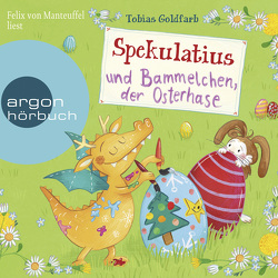 Spekulatius und Bammelchen, der Osterhase von Goldfarb,  Tobias, Kauffels,  Dirk, Manteuffel,  Felix von, Treyz,  Jürgen