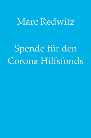 Spende für den Corona Hilfsfonds von Redwitz,  Marc