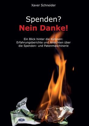 Spenden? Nein Danke! von Schneider,  Xaver