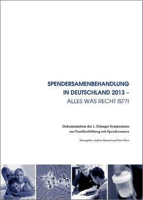 Spendersamenbehandlung in Deutschland – Alles was Recht ist?! von Hammel,  Andreas, Thorn,  Petra