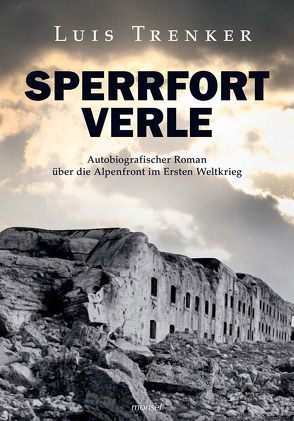 Sperrfort Verle von Hentzschel,  Rolf, Trenker,  Luis