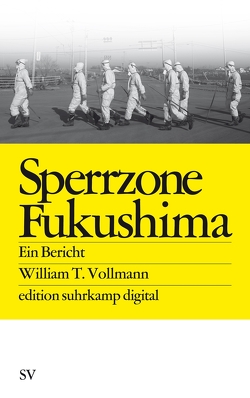 Sperrzone Fukushima von Vollmann,  William T.