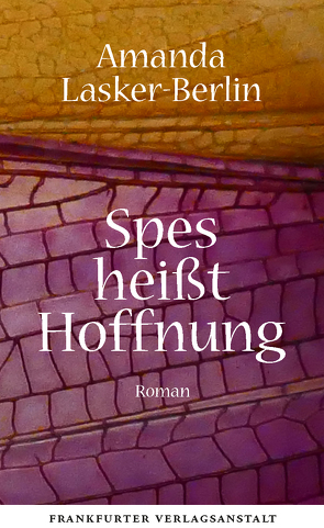 Spes heißt Hoffnung von Lasker-Berlin,  Amanda