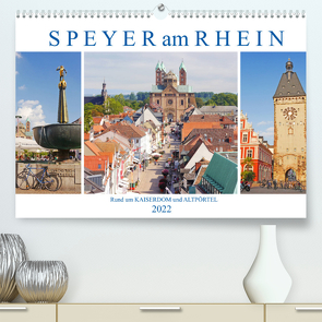 Speyer am Rhein. Rund um Kaiserdom und Altpörtel (Premium, hochwertiger DIN A2 Wandkalender 2022, Kunstdruck in Hochglanz) von M. Laube,  Lucy