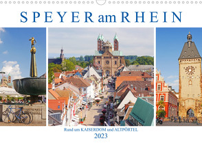 Speyer am Rhein. Rund um Kaiserdom und Altpörtel (Wandkalender 2023 DIN A3 quer) von M. Laube,  Lucy
