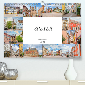 Speyer Impressionen (Premium, hochwertiger DIN A2 Wandkalender 2021, Kunstdruck in Hochglanz) von Meutzner,  Dirk