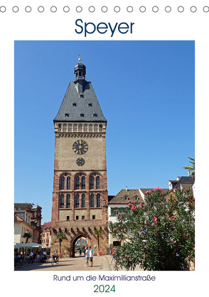 Speyer-Rund um die Maximilianstraße (Tischkalender 2024 DIN A5 hoch), CALVENDO Monatskalender von Andersen,  Ilona