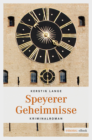 Speyerer Geheimnisse von Lange,  Kerstin