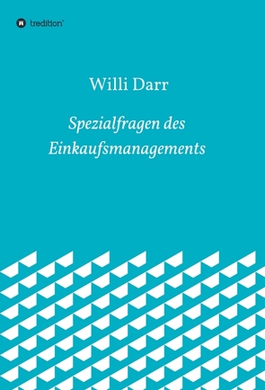 Spezialfragen des Einkaufsmanagements von Darr,  Willi