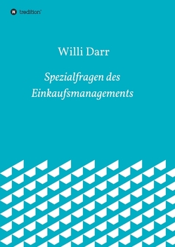 Spezialfragen des Einkaufsmanagements von Darr,  Willi