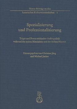 Spezialisierung und Professionalisierung von Jörg,  Christian, Jucker,  Michael