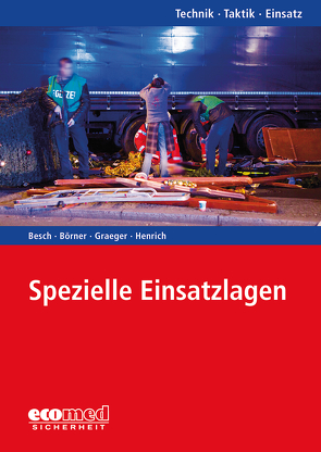 Spezielle Einsatzlagen von Besch,  Florian, Börner,  Sören, Graeger,  Arvid, Henrich,  Vanessa