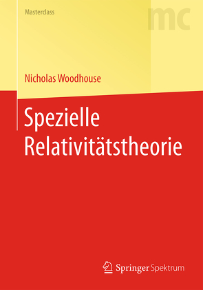 Spezielle Relativitätstheorie von Kremer,  Jürgen, Woodhouse,  Nicholas