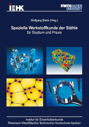 Spezielle Werkstoffkunde der Stähle von Bleck,  Wolfgang