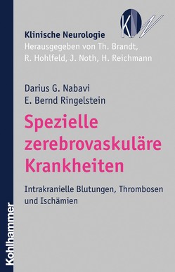 Spezielle zerebrovaskuläre Krankheiten von Brandt,  Thomas, Hohlfeld,  Reinhard, Nabavi,  Darius G., Noth,  Johannes, Reichmann,  Heinz, Ringelstein,  E. Bernd