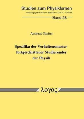 Spezifika der Verhaltensmuster fortgeschrittener Studierender der Physik von Saniter,  Andreas